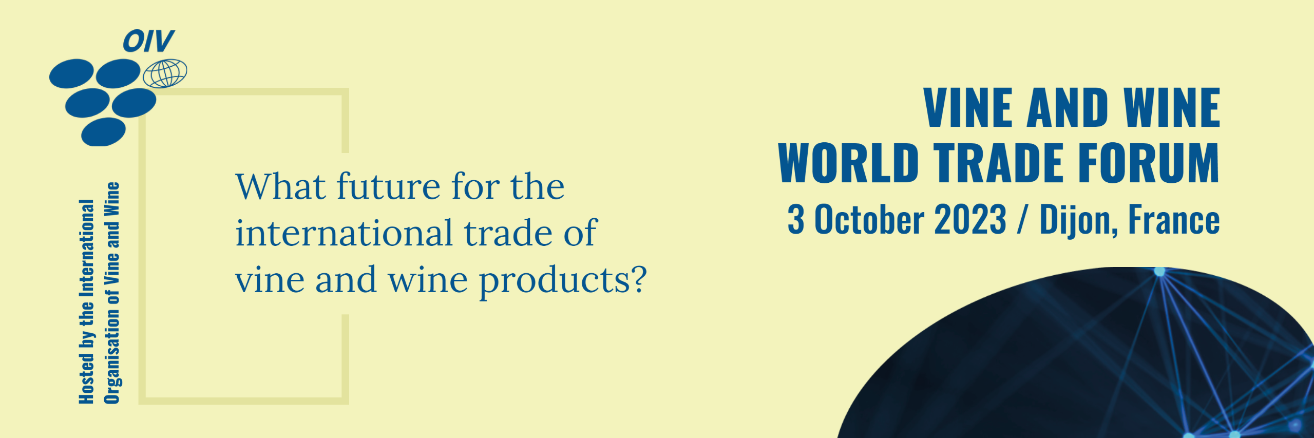 Vine and Wine World Trade Forum. What future for the international trade of vine and wine